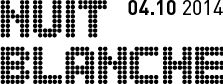 Nuit Blanche - 4 octobre 2014